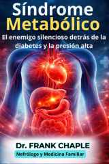 Síndrome Metabólico: El enemigo silencioso detrás de la dibetes y la presión alta (Spanish Edition) cover image