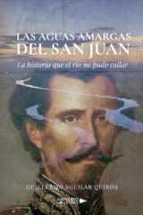 Las Aguas Amargas del San Juan: La historia que el río no pudo callar (Spanish Edition) cover image