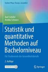 Statistik und quantitative Methoden auf Bachelorniveau: Für Studierende der Gesundheitsberufe (Studium Pflege, Therapie, Gesundheit) (German Edition) cover image