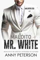 Maldito MR. WHITE (MALDITOS CEO) (Spanish Edition) cover image