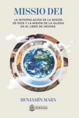 Missio Dei.: La interralación de la misión de Dios y la misión de la Iglesia en el libro de los Hechos (Spanish Edition) cover image