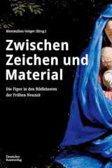 Zwischen Zeichen und Material Die Figur in Den Bildkünsten der Frühen Neuzeit cover image