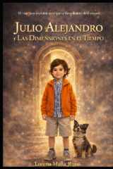 Julio Alejandro y las dimensiones en el tiempo (Spanish Edition) cover image