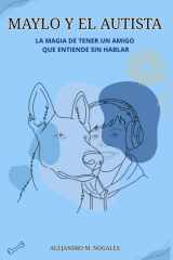 Maylo y el autista: La magia de tener un amigo que entiende sin hablar (Spanish Edition) cover image