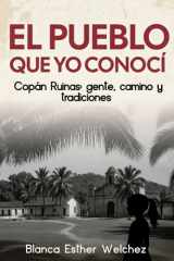El Pueblo Que Yo Conocí - Copán Ruinas: gente, camino y tradiciones cover image