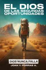 El Dios de Segundas Oportunidades: Dios Nunca Falla (Spanish Edition) cover image