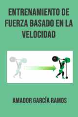ENTRENAMIENTO DE FUERZA BASADO EN LA VELOCIDAD (Spanish Edition) cover image