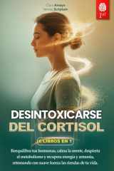 Desintoxicarse del Cortisol - 6 LIBROS EN 1: Controle el Estrés, Reactive el Metabolismo favoreciendo el Equilibrio hormonal y Potencie el Sistema Inmunitario en 28 días. +EJERCICIOS, RECETAS Y EBOOK cover image