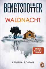 Waldnacht - Thriller - Der packende Thriller der schwedischen Bestsellerautorin cover image