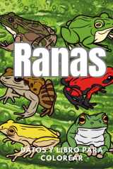 Ranas: Datos y libro para colorear: Libro de actividades para niños de 2 a 16 años (Spanish Edition) cover image