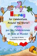 Hooray for Celebrations Around the World! ¡Hurra por las Celebraciones en Todo el Mundo! (Spanish Edition) cover image