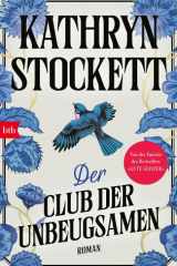 Der Club der Unbeugsamen - Roman - Der neue Roman nach dem Welterfolg „Gute Geister“ – »Mitreißend, spannend und schlichtweg fabelhaft: Man möchte, dass es ewig weitergeht.« Oprah Daily cover image