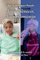 Nuevo Renacer, Nuevo Comienzo Un testimonio de fe, sanidad y el poder de Dios cover image