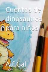 Cuentos de dinosaurios para niños (Spanish Edition) cover image