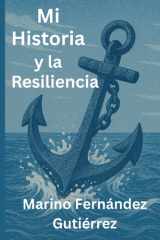 Mi Historia y la Resiliencia (Spanish Edition) cover image
