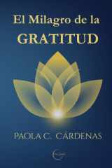 El Milagro de la Gratitud: Ciencia, Conciencia y Práctica para vivir en Abundancia (Spanish Edition) cover image