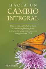 HACIA UN CAMBIO INTEGRAL: Una herramienta efectiva para el ministerio pastoral frente a los desafíos de las congregaciones inmigrantes en USA (Spanish Edition) cover image
