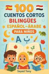 100 Cuentos Cortos Bilingües Español-Árabe para Niños - Libro Infantil con Historias Cortas en Español y Árabe con Vocabulario y Preguntas cover image