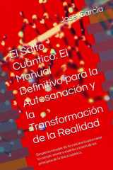 El Salto Cuántico: El Manual Definitivo para la Autosanación y la Transformación de la Realidad: Despierta el poder de tu conciencia para sanar tu ... de la física cuántica. (Spanish Edition) cover image