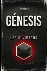 GÉNESIS: LOS OLVIDADOS (CIENCIA FICCIÓN DURA) (Genesis Universe: English - Español) (Spanish Edition) cover image
