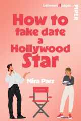 How to fake date a Hollywood Star - Roman | Hollywood Romance mit Enemies to Lovers Trope cover image