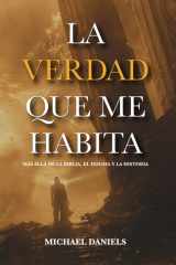 La Verdad Que Me Habita - Más allá de las creencias, el dogma y la historia. cover image
