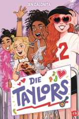 Die Taylors - Eine unvergessliche Freundschaftsgeschichte für Swifties ab 9 Jahren cover image