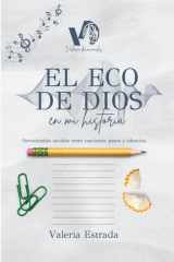 El Eco De Dios En Mi Historia: Devocionales nacidos entre canciones, pasos y silencios. (Spanish Edition) cover image