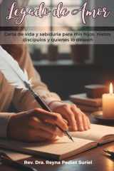 Legado De Amor - Carta de Vida y Sabiduría para mis hijos, nietos, discípulos y quiénes los deseen cover image