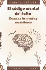 El código mental del exito - Domina tu mente y tus hábitos cover image