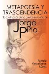 Metapoesía Y Trascendencia - La Construcción del Yo Poético En La Obra de Jorge Piña cover image