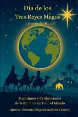 Tres Reyes a Través del Mundo - Epiphany Traditions and Celebrations from Around the Globe cover image