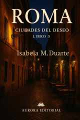 Roma: Ciudades del Deseo - Libro 3 (Spanish Edition) cover image