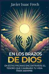 En los Brazos de Dios - En estas paginas encontraras el tesoro que cambiara tu vida para siempre cover image