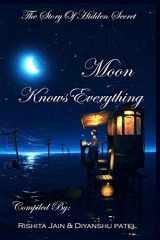 Moon Knows Everything / चाँद सब जानता है! cover image