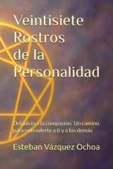 Veintisiete Rostros de la Personalidad - Del juicio a la compasión: un camino para entenderte a ti y a los demás cover image