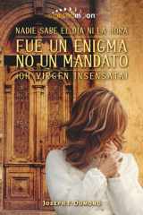 Fue Un Enigma No Un Madato - El día y la hora nadie los sabe, oh virgen insensata cover image