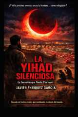 LA JIHAD SILENCIOSA: La invacion que Nadie Vio Venir (Spanish Edition) cover image