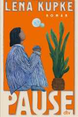 Pause - Roman | »Dieses Buch ist wie eine feste Umarmung, nachdem es dich richtig zerlegt hat.« Caroline Wahl cover image