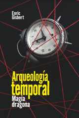 Arqueología temporal: Magia dragona (Spanish Edition) cover image