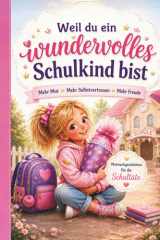 Einschulung - Mutmach-Geschichten für die Schultüte - weil du ein wundervolles Schulkind bist: Fit für den Schulanfang - für mehr Mut, Selbstvertrauen ... - Geschenk für Mädchen ab 6 (German Edition) cover image