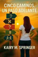 Cinco Caminos. Un Paso Adelante. cover image