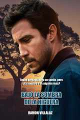 Bajo la Sombra de la Higuera - Todos perseguimos un sueño pero, ¿Es nuestro o de alguien mas? cover image