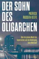 Der Sohn des Oligarchen - Über die globale Macht der Superreichen und den Niedergang einer Weltstadt cover image
