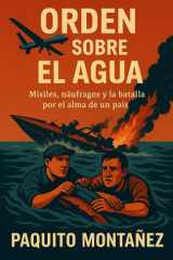 Orden Sobre el Agua: Misiles, náufragos y la batalla por el alma de un país (Spanish Edition) cover image