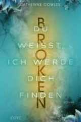 Broken. Du weißt, ich werde dich finden (Sparrow Falls 3) Romantik, Suspense und Thrill im cozy Small-Town-Setting cover image