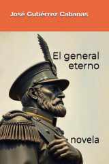 El general eterno (Spanish Edition) cover image