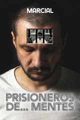 PRISIONEROS DE ... MENTES: LIBROS QUE ALEGRAN EL ALMA (Spanish Edition) cover image