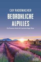 Bedrohliche Alpilles - Ein Provence-Krimi mit Capitaine Roger Blanc cover image
