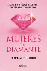 Mujeres En Diamante Despierta tu fuerza interior y empieza a construir lo tuyo cover image